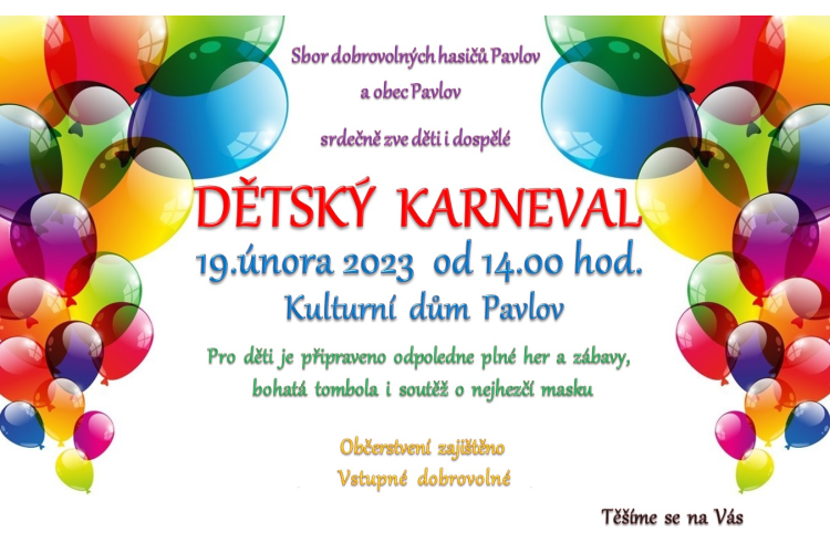 SDH Pavlov a obec Pavlov srdečně zve na Dětský karneval 19.2.2023 od 14:00 hodin v KD Pavlov
