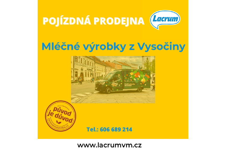 Pojízdná prodejna společnosti Lacrum Velké Meziříčí bude zajíždět každý pátek v 8:00 hodin do naší obce