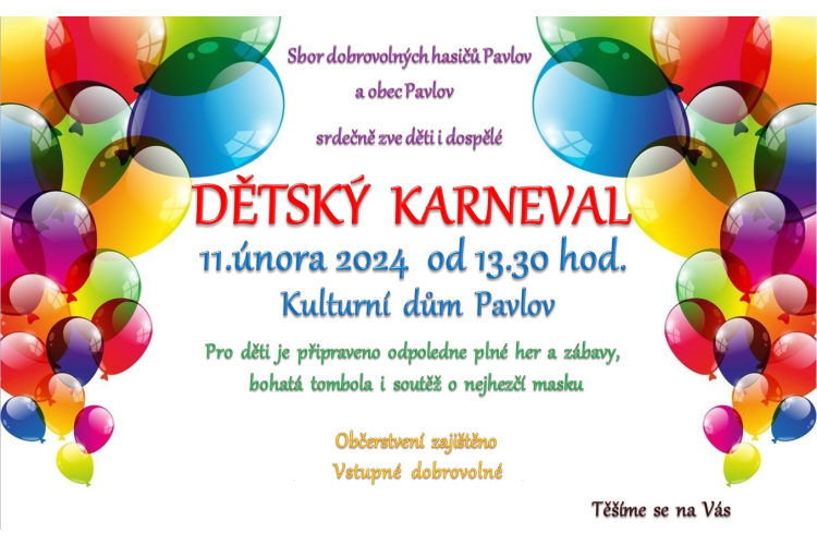 SDH Pavlov a Obec Pavlov Vás srdečně zve na dětský karneval 11.2.2024 od 13:30 hodin v KD Pavlov